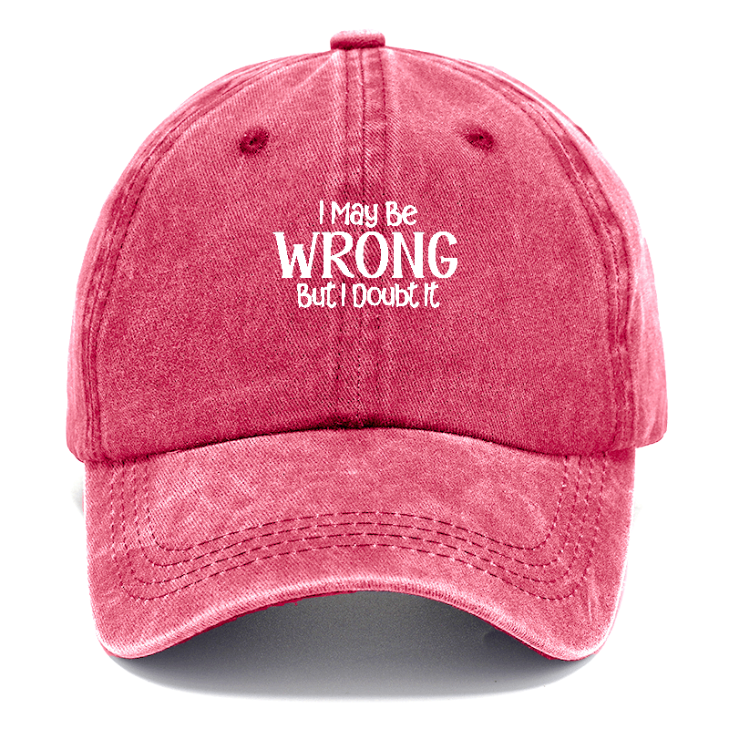 I May Be Wrong But Classic Cap